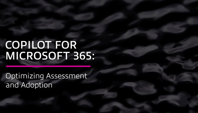 Article Copilot for Microsoft 365: Optimizing Assessment and Adoption Image
