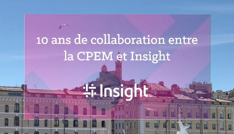 Article 10 ans de collaboration entre la CPEM et Insight  Image